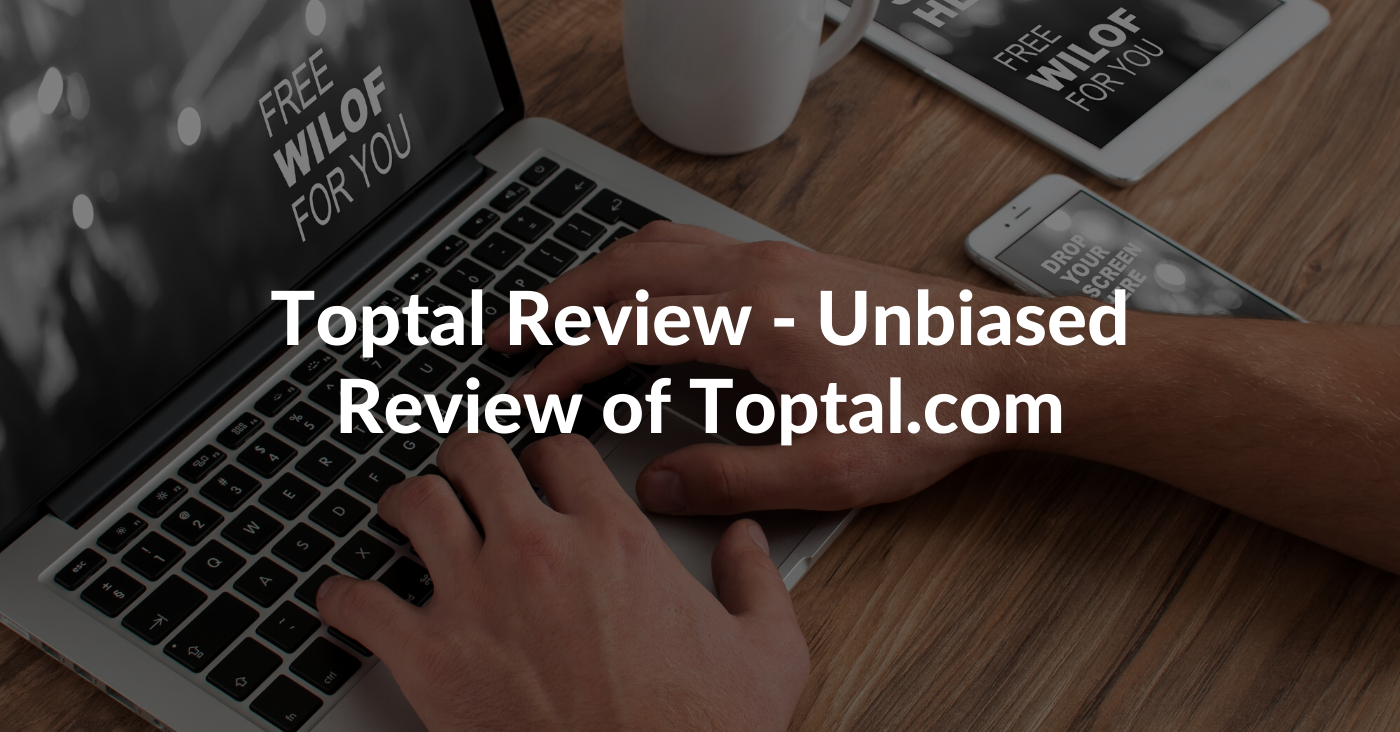 Toptal Review 2019 An Unbiased Review Of Toptal Fantastech co 