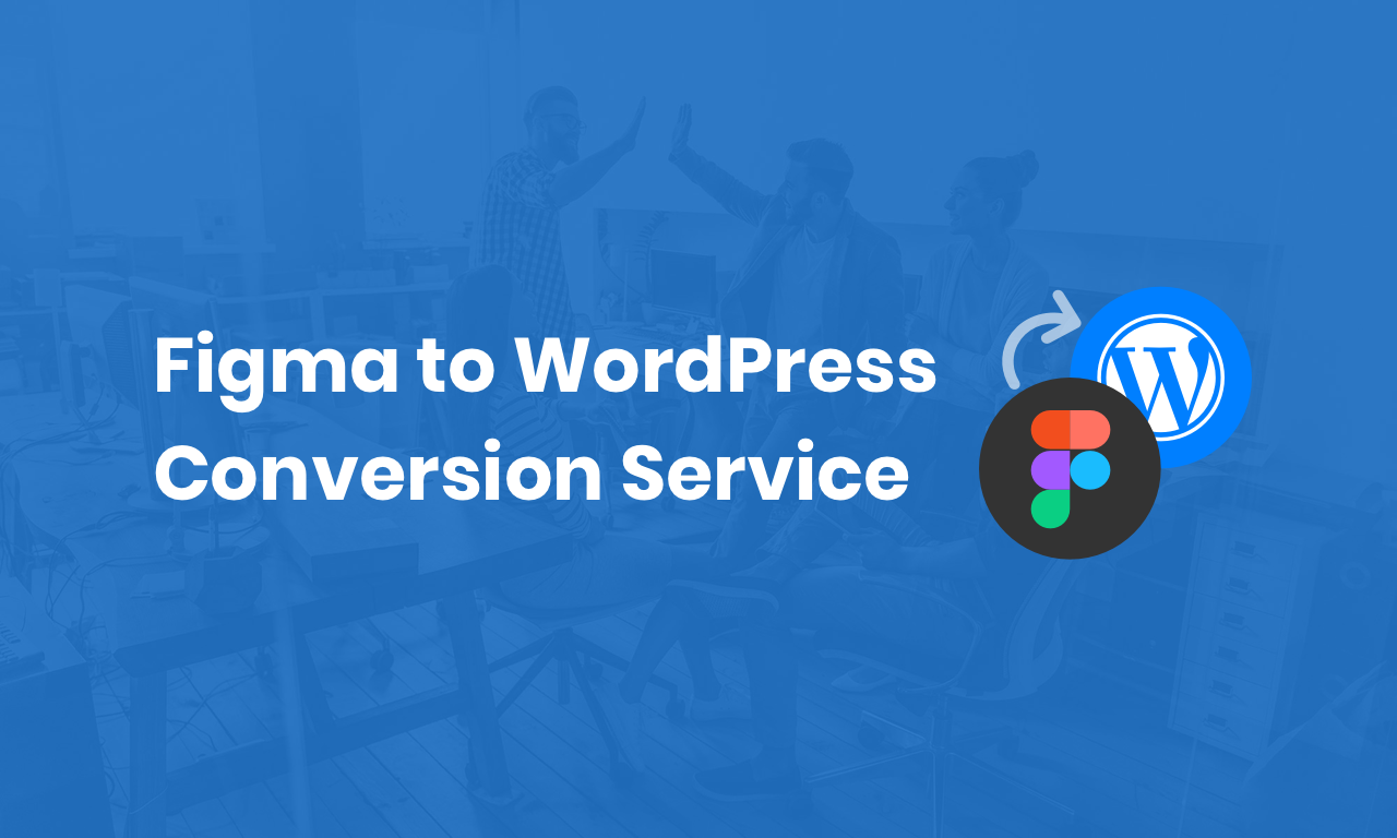 Figma to WordPress Conversion Service - Fantastech.co!
